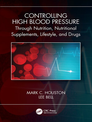 cover image of Controlling High Blood Pressure through Nutrition, Supplements, Lifestyle and Drugs